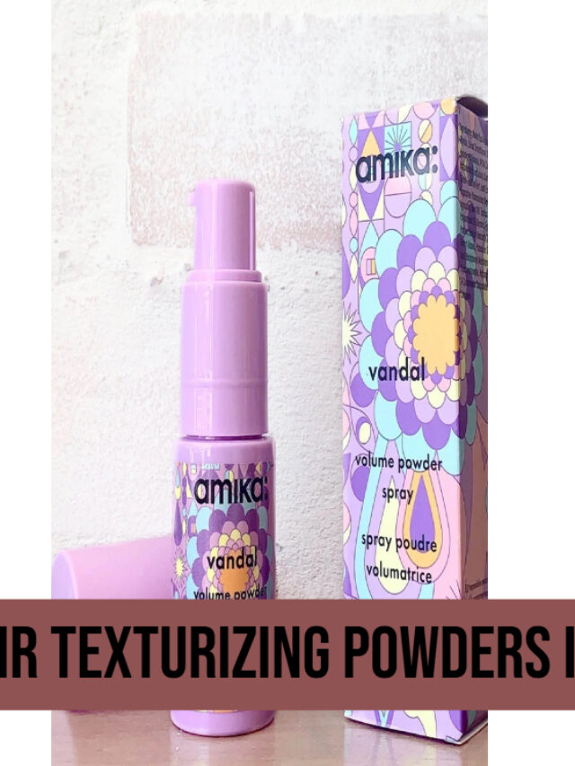 Best Hair Texturizing Powders in the World